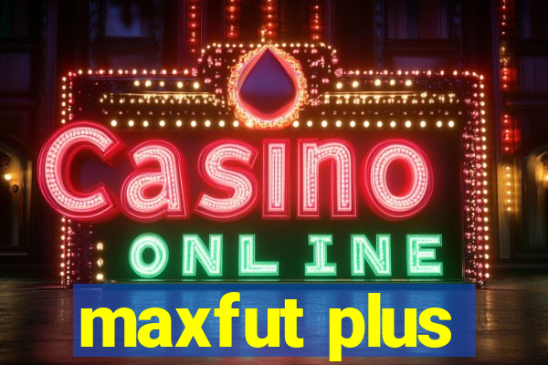 maxfut plus